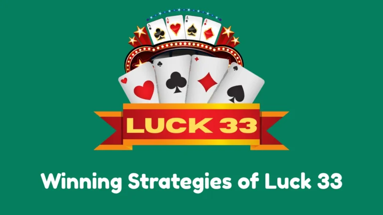 Winning Strategies of Luck 33