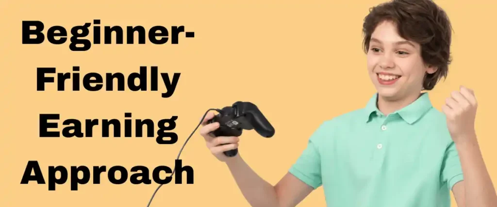 Beginner-Friendly Earning Approach (1)